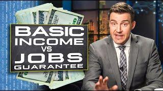 UNIVERSAL BASIC INCOME vs JOBS GUARANTEE