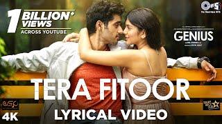 Tera Fitoor Lyrical - Genius | Utkarsh Sharma, Ishita Chauhan | Arijit Singh | Himesh Reshammiya