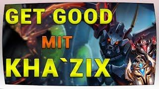 Get Good mit Kha'Zix (german/deutsch) | Kha'Zix Jungle Guide - LoL