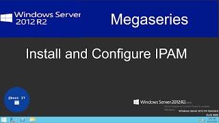 Install and Configure IPAM on Windows Server 2012 R2