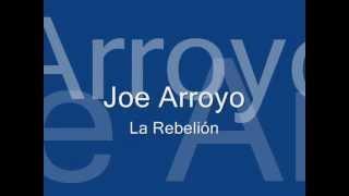 JOE ARROYO - LA REBELION | CON LETRA 