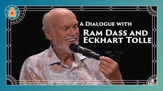 A Dialogue with Ram Dass and Eckhart Tolle