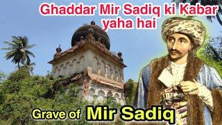 REAL GRAVE OF MIR SADIQ in Ghulam Ali's Tomb | टिपु सुल्तान के गद्दार