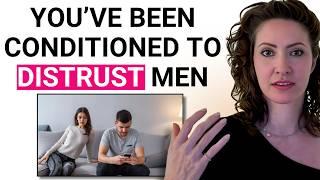 The #1 Reason Women Don’t Trust Men