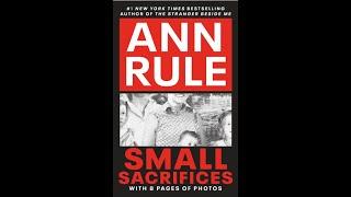 "Small Sacrifices" By Ann Rule