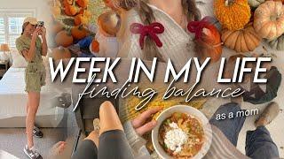 WEEK IN MY LIFE | finding balance as a mom, fall try on haul, working out, & fall festivities!