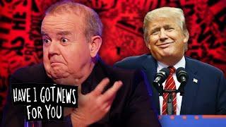 Debating Donald Trump | Have I Got News For You | Hat Trick Comedy