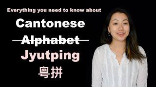 Everything you need to know about Jyutping | Cantonese Alphabet & Pronunciation 101