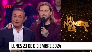 Mi nombre es - Lunes 23 de diciembre de 2024 | Mi nombre es