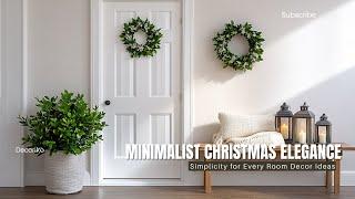 Minimalist Christmas Elegance: Simplicity for Every Room Decor Ideas