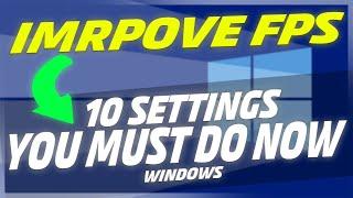 10 windows settings you must do now! optimize your windows for gaming 