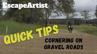 EscapeArtist Quick Tips - cornering on loose gravel roads