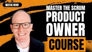 Master the Professional Scrum Product Owner Course: What You Need to Know