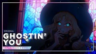 Ghostin' You  | ORIGINAL | Caitlin Myers