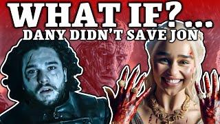 What If Daenerys DIDN'T Save Jon Snow | Game of Thrones