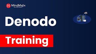 Denodo Training | Denodo Tutorial | What Is Denodo [How To Install Denodo] - MindMajix