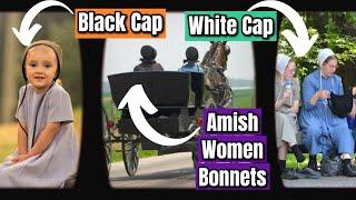 Amish Women's Black Caps vs. White Caps vs. Bonnets