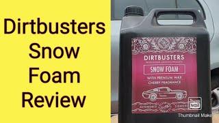 Dirtbusters snow foam review