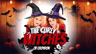 The Curly Witches of Croydon - Halloween Night Fun