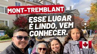 Vem conhecer Mont-Tremblant | Morar fora | Viver no Canadá.