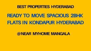 BPH - 039 Ready to move Spacious 2bhk in Kondapur || Best Properties Hyderabad