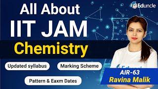 All About IIT JAM Chemistry 2023? | Full Information - Eligibility, Exam Pattern, Syllabus