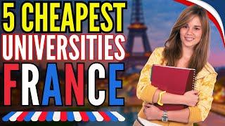 5 Cheapest Universities in France for International Students - Study Abroad