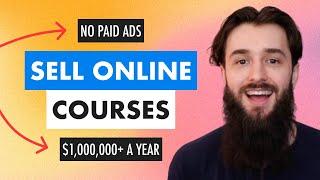 How to Sell Online Courses in 2024 (Organic Approach)