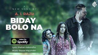 Biday Bolo Na | Bappa Mazumder feat. A.I.Razu | Bangla New Song 2020 |Official Music Video |