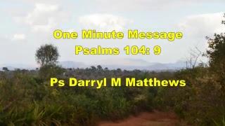 One Minute Message - God's Boundaries Are Firm - Psalms 104:9