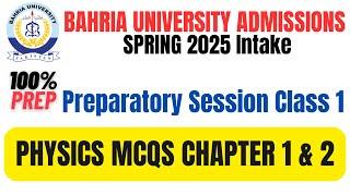 Bahria University Admissions Spring 2025: CBT Prep Session – Physics Class Lecture 1