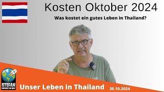 Was kostet unser gutes Leben in Thailand? Oktober 2024