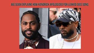 Big Sean Explains How Kendrick Apologized For Leaked Diss Song.