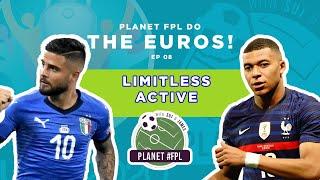 Limitless Active | Planet FPL Do The Euros | Ep. 08