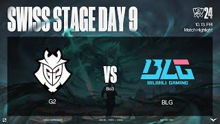 G2 vs BLG 매치 하이라이트 | 스위스 스테이지 Day9 | 10.13 | 2024 월드 챔피언십