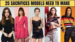 25 Sacrifices You Need To Make to Become a Model