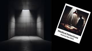 Medical Detectives - True Crime - Dokumentation - Hörspiel - Deutsch - German - Zum Einschlafen