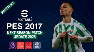 PES 2017 | PATCH RZ UPDATE 2025 | NEXT SEASON PATCH 2025