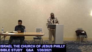 Israel the Church of Jesus Philly:     BIBLE STUDY    Q&A    1/30/2021