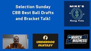 College Basketball SELECTION SUNDAY CBB Best Ball Drafts and LIVE Bracket Reaction!