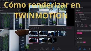 Como renderizar en Twinmotion