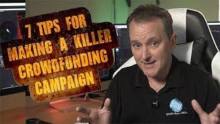 7 Killer Tips: Starting a Successful Kickstarter Campaign