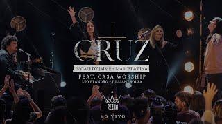 Cruz - Bigair Dy Jaime + Marcela Pina Ft. CASA WORSHIP (Julliany Souza, Léo Brandão) | Reino Song