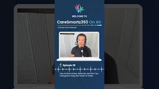 Boost Sales, #Referrals & Hire Top #Caregivers with Video | #Podcast