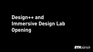 Design++ and Immersive Design Lab Opening