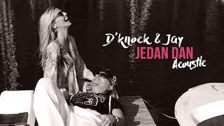 D'Knock & Jay - Jedan Dan (Acoustic)