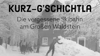 Die vergessene Skibahn am Waldstein