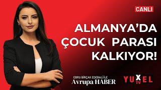  ALMANYA’DA ÇOCUK PARASI KALKIYOR! | YUXEL TV – 09.10.2024 AVRUPA HABER