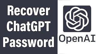 Forgot ChatGPT Password? Recover ChatGPT Password Help 2023 | Reset Chat GPT Account Password