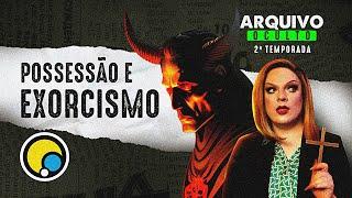 Ep.4 Arquivo Oculto 2: Casos de Exorcismo - Lorelay Fox | DiaTV